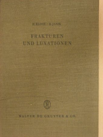 Dr. Bernhard Janik - Frakturen und Luxationen [antikvár]