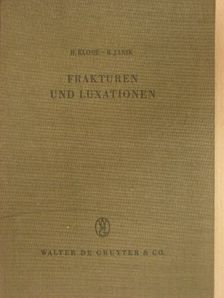Dr. Bernhard Janik - Frakturen und Luxationen [antikvár]