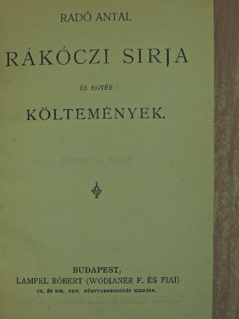 Ábrányi Emil - Rákóczi sirja és egyéb költemények/A Kalevalából/Márcziusi dalok és egyéb költemények/Buda halála/Verseghy Ferencz válogatott lirai költeményei/Dante [antikvár]