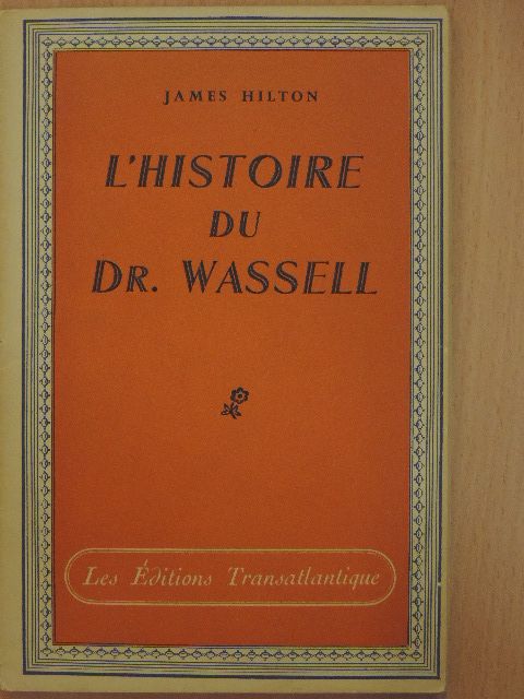 James Hilton - L'histoire du Dr. Wassell [antikvár]