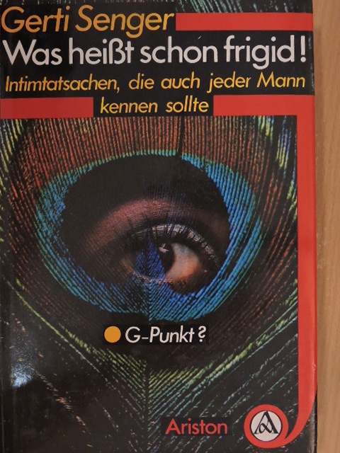 Gerti Senger - Was heißt schon frigid! [antikvár]