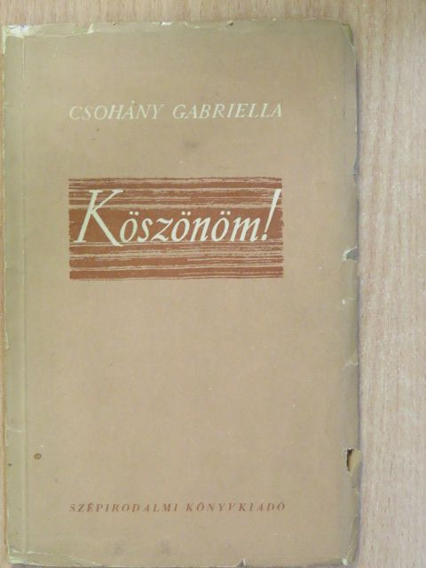 Csohány Gabriella - Köszönöm! (dedikált példány) [antikvár]