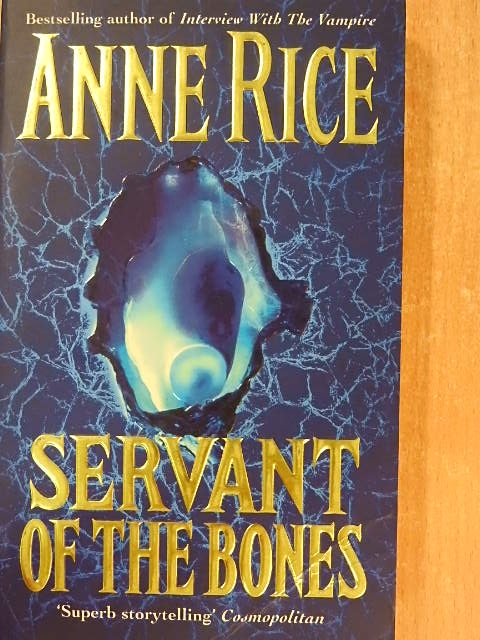 Anne Rice - Servant of the Bones [antikvár]