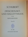 Franz Schubert - Zwischenakt- und Ballettmusik zum Schauspiel Rosamunde von Helmina v. Chezy [antikvár]