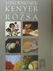 Mindenkinek kenyér és rózsa [antikvár]