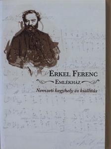 Németh Csaba - Erkel Ferenc Emlékház [antikvár]