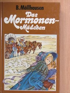 Balduin Möllhausen - Das Mormonenmädchen [antikvár]