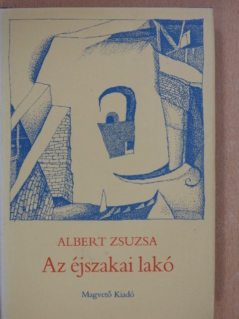 Albert Zsuzsa - Az éjszakai lakó (dedikált példány) [antikvár]