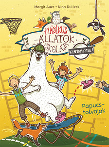 Margit Auer - Mágikus állatok iskolája - Kinyomoztuk! 2. - Papucstolvajok