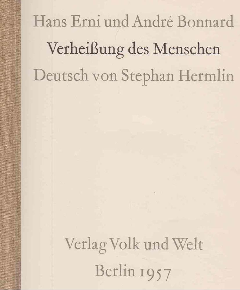 Hans Erni, Andre Bonnard - Verheißung des Menschen [antikvár]