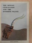 Sonia di Neuhoff - The Minoan Civilization and the Knossos Palace  [antikvár]
