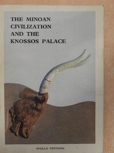 Sonia di Neuhoff - The Minoan Civilization and the Knossos Palace  [antikvár]