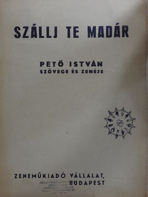 Pető István - Szállj te madár [antikvár]
