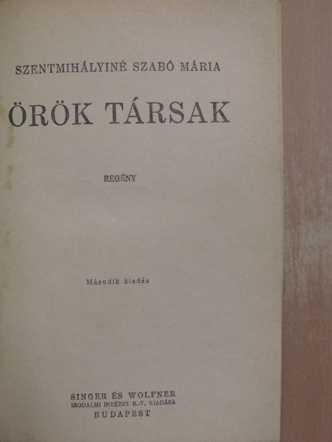 Szentmihályiné Szabó Mária - Örök Társak [antikvár]