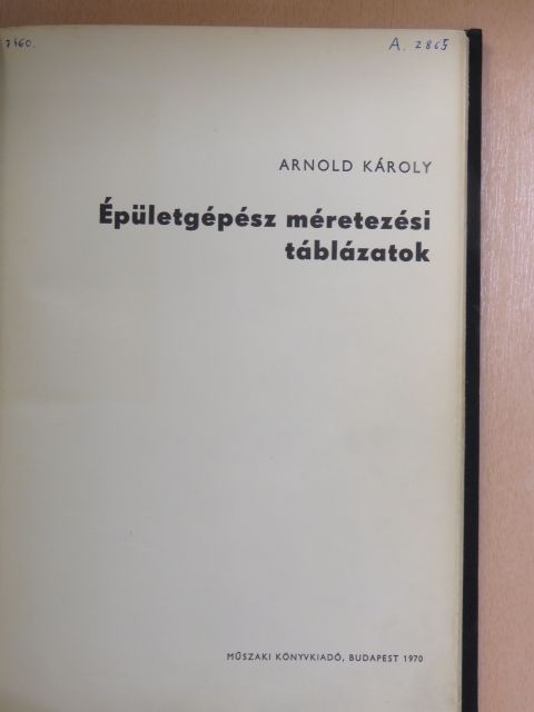 Arnold Károly - Épületgépész méretezési táblázatok [antikvár]