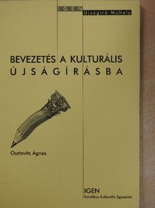 Osztovits Ágnes - Bevezetés a kulturális újságírásba [antikvár]