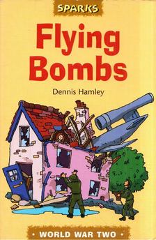 Dennis Hamley - Flying Bombs [antikvár]