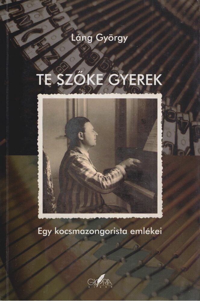 Láng György - Te szőke gyerek [antikvár]