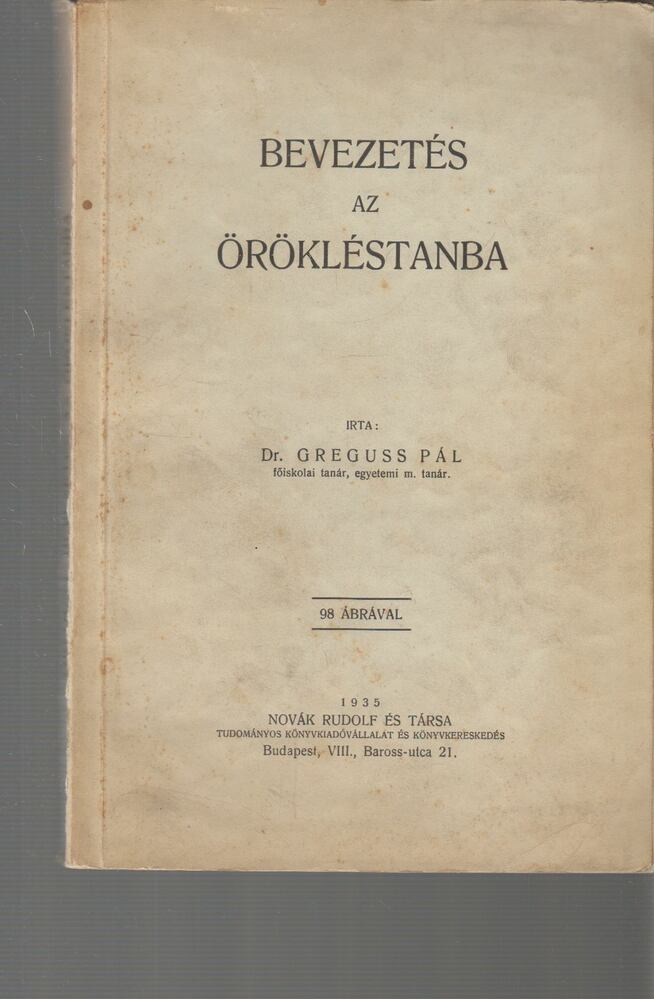 Greguss Pál - Bevezetés az örökléstanba [antikvár]