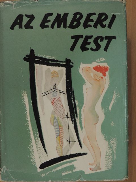 Dr. Balogh Gyula - Az emberi test 1. (töredék) [antikvár]