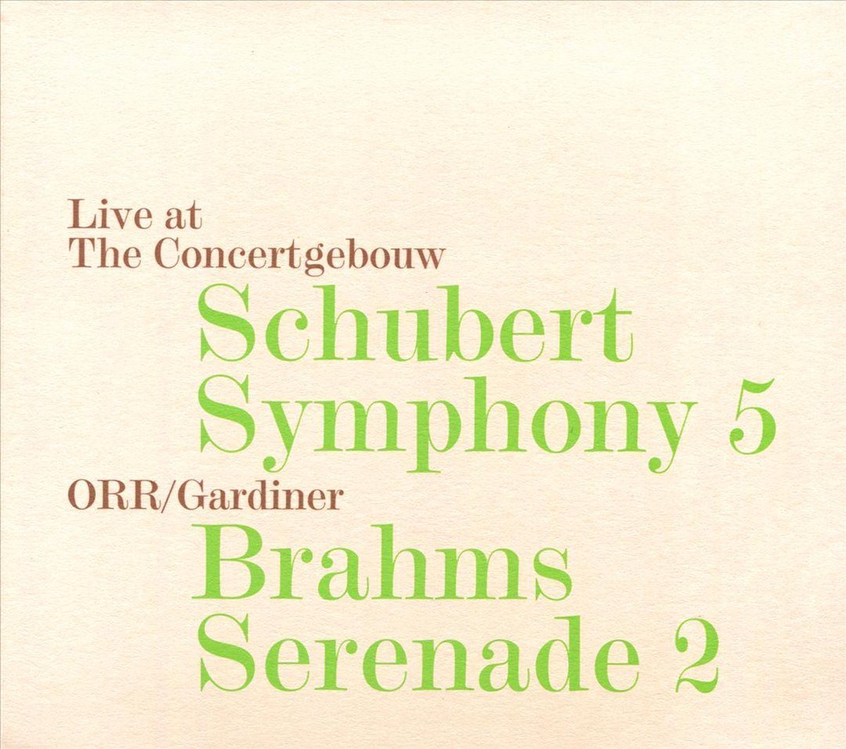 BRAHMS - SCHUBERT - BRAHMS 2 & SCHUBERT 5 CD GARDINER