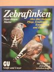 Hans-Jürgen Martin - Zebrafinken [antikvár]