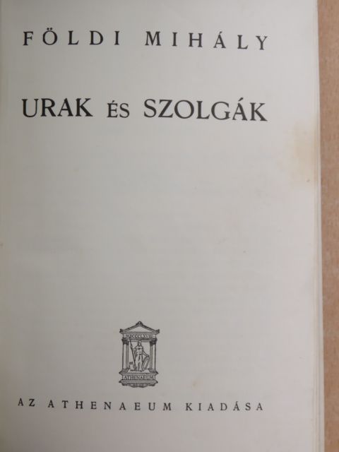 Földi Mihály - Urak és szolgák/Ördögök, tündérek [antikvár]
