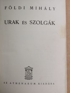 Földi Mihály - Urak és szolgák/Ördögök, tündérek [antikvár]