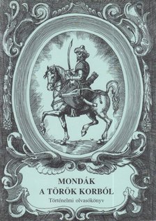 Tóth Tamás - Mondák a török korból [antikvár]