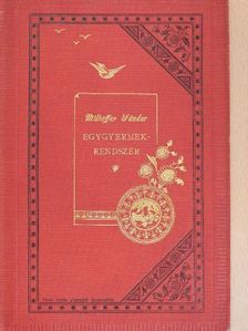 Milhoffer Sándor - Az egygyermek-rendszer Magyarországon [antikvár]