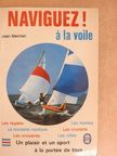 Jean Merrien - Naviguez! [antikvár]
