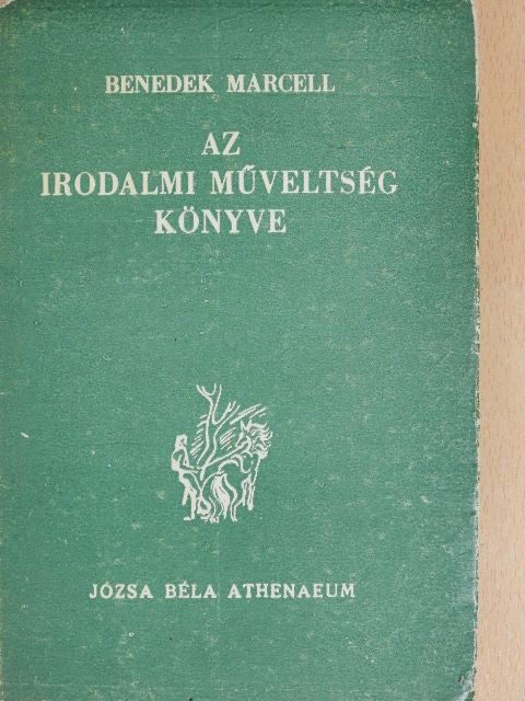 Benedek Marcell - Az irodalmi műveltség könyve [antikvár]