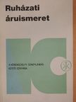 Dr. Greguss Sándorné - Ruházati áruismeret [antikvár]