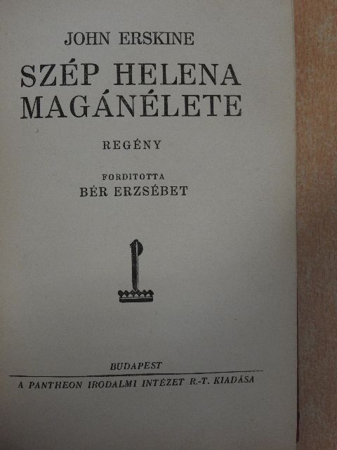 John Erskine - Szép Helena magánélete [antikvár]