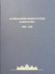 Baráth Magdolna - Az Ideiglenes Nemzetgyűlés almanachja 1944-1945 [antikvár]