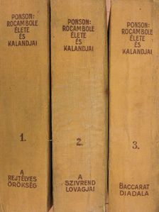 Ponson Du Terrail - Rocambole élete és kalandjai I-III. [antikvár]