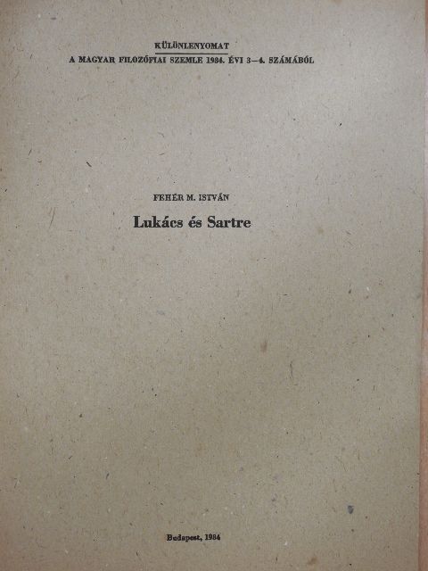 Fehér M. István - Lukács és Sartre [antikvár]