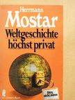 Herrmann Mostar - Weltgeschichte höchst privat [antikvár]