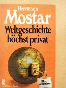 Herrmann Mostar - Weltgeschichte höchst privat [antikvár]