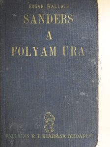 Edgar Wallace - Sanders a folyam ura [antikvár]