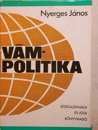 Nyerges János - Vámpolitika [antikvár]
