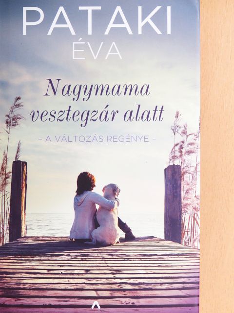Pataki Éva - Nagymama vesztegzár alatt [antikvár]