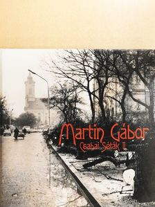 Martin Gábor - Csabai séták II.  [antikvár]