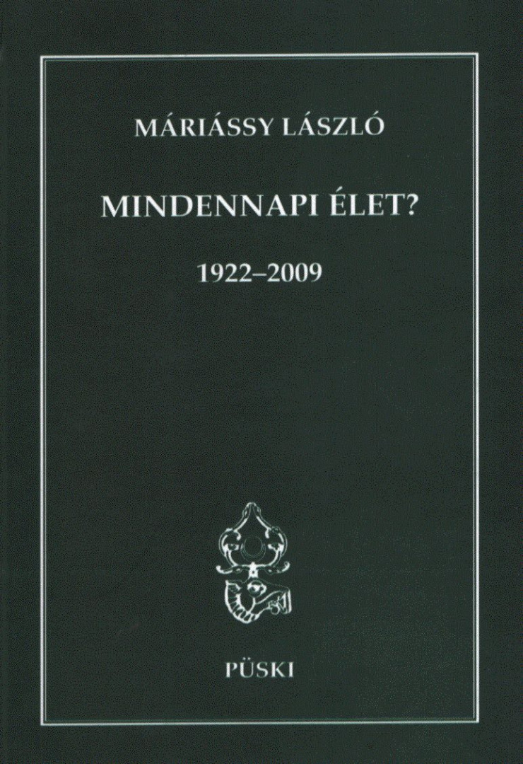 Máriássy László - Mindennapi élet? [antikvár]