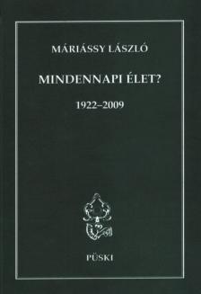 Máriássy László - Mindennapi élet? [antikvár]