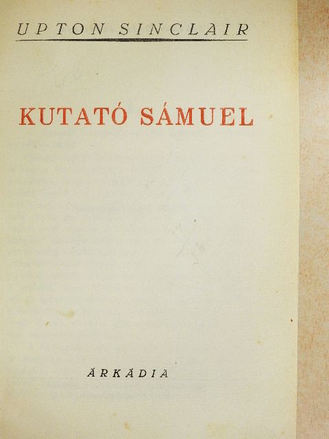 Upton Sinclair - Kutató Sámuel [antikvár]