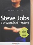 Carmine Gallo - Steve Jobs [antikvár]