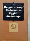 Dr. Aranyos Zoltán - A Magyarországi Református Egyház diakóniája [antikvár]