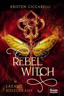 Kristen Ciccarelli - Rebel Witch - Lázadó boszorkány - Éldekorált