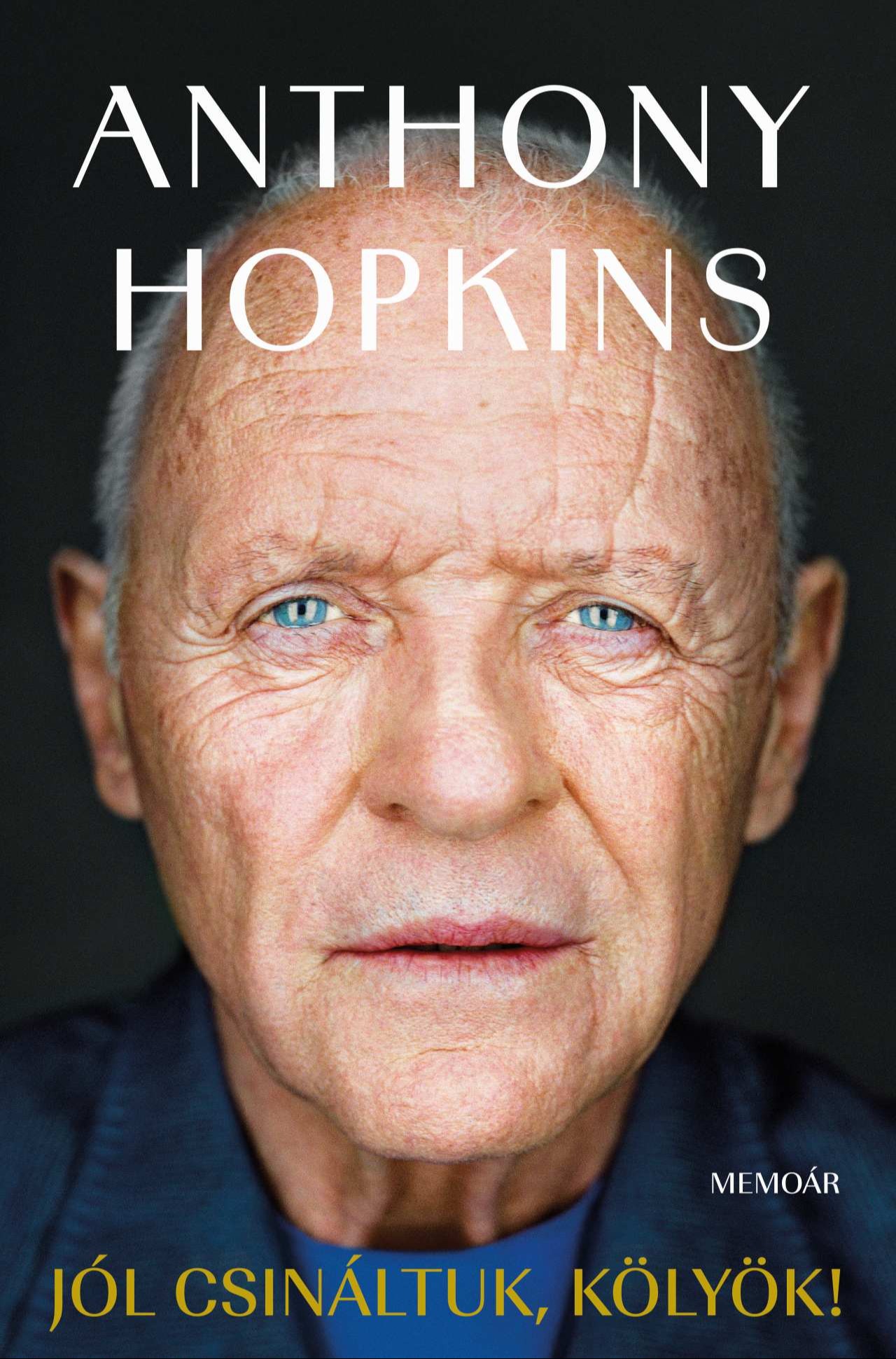 Anthony Hopkins - Jól csináltuk, kölyök! - Memoár [eKönyv: epub, mobi]